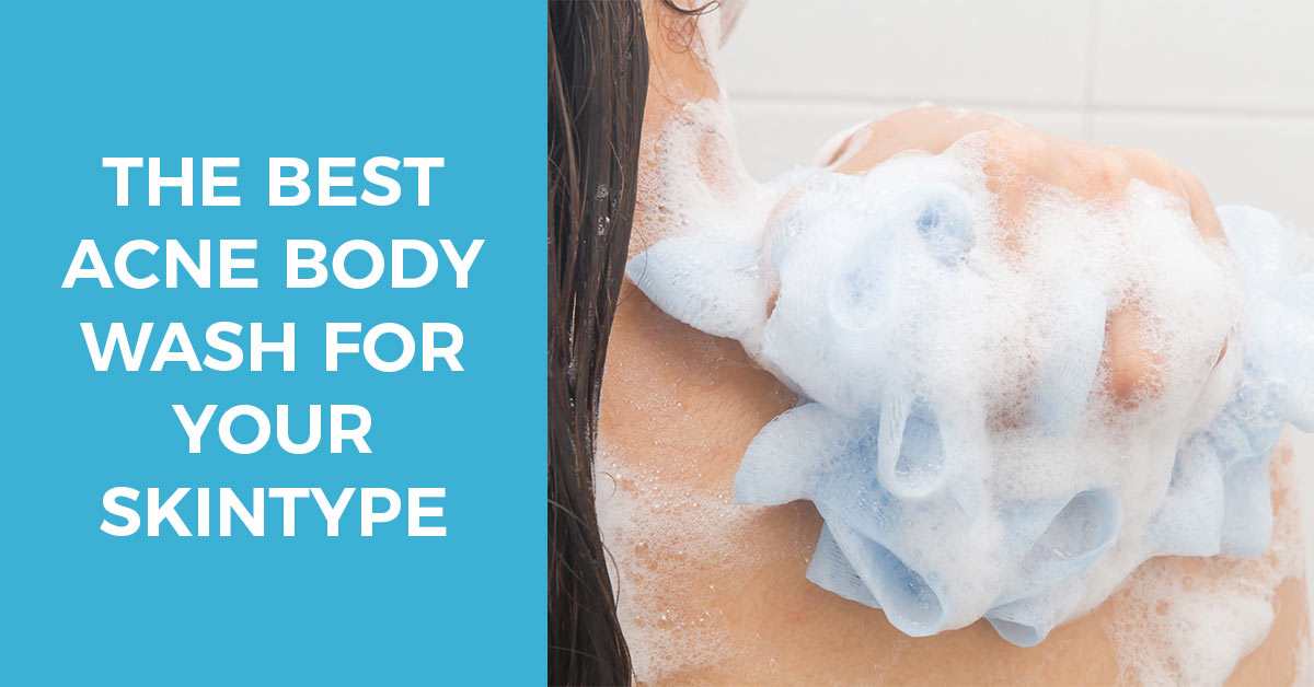 The best body wash for acne for our skintype
