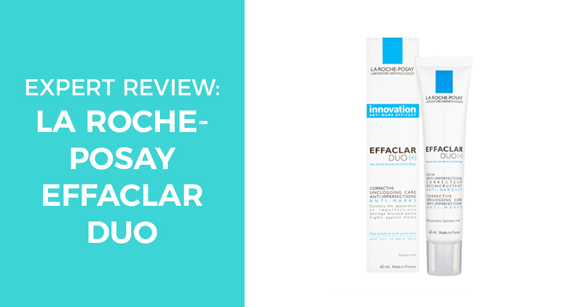 Expert review on acne treatment La Roche-Posay effaclar duo