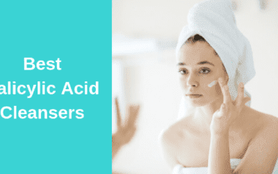 The 5 Best Salicylic Acid Cleansers
